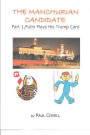 The Manchurian Candidate, Part 1,: Putin Plays His Trump Card