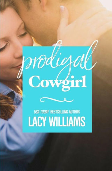 Prodigal Cowgirl