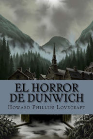 Title: El horror de Dunwich, Author: H. P. Lovecraft