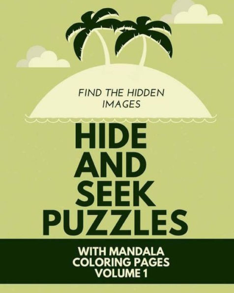 Hide And Seek Puzzles: With Mandala Coloring Pages Volume 1