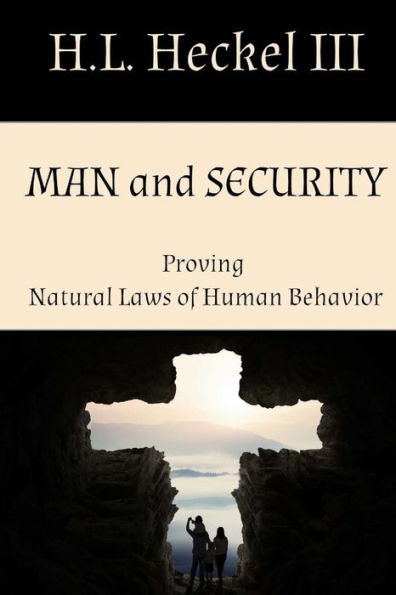 Man and Security: Proving Natural Laws of Human Behavior