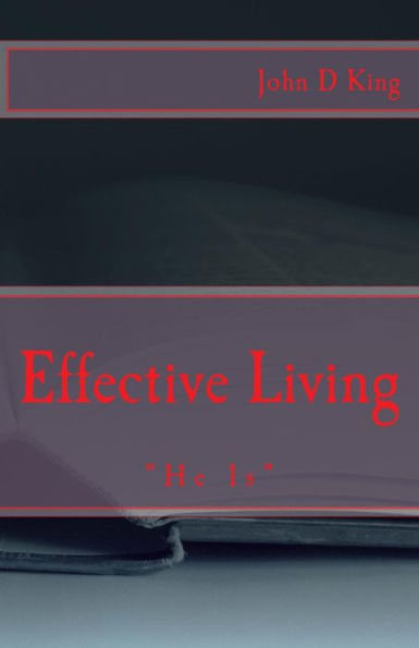 Effective Living: "He Is"