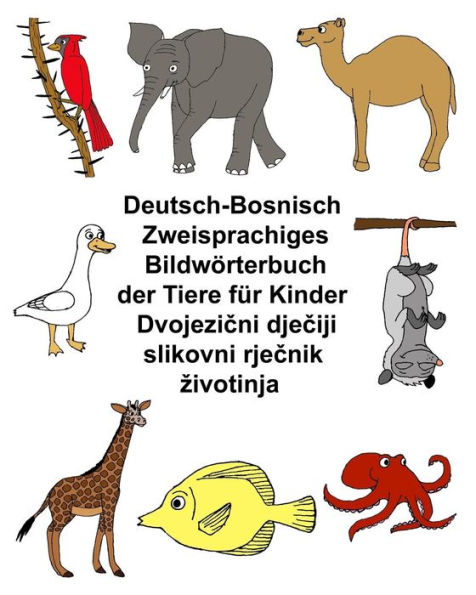 Deutsch-Bosnisch Zweisprachiges Bildwörterbuch der Tiere für Kinder