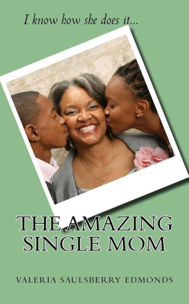 The Amazing Single Mom: I know how she does it