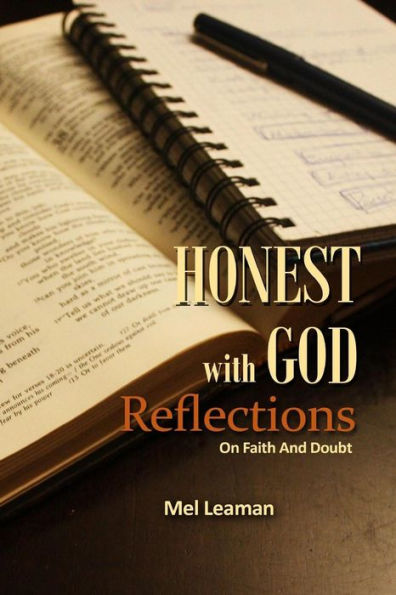 Honest With God: Reflections On Faith And Doubt