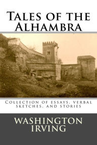 Title: Tales of the Alhambra, Author: Washington Irving