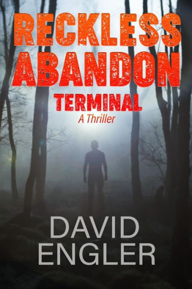 Reckless Abandon: Terminal