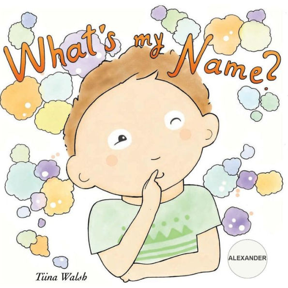 What's my name? ALEXANDER