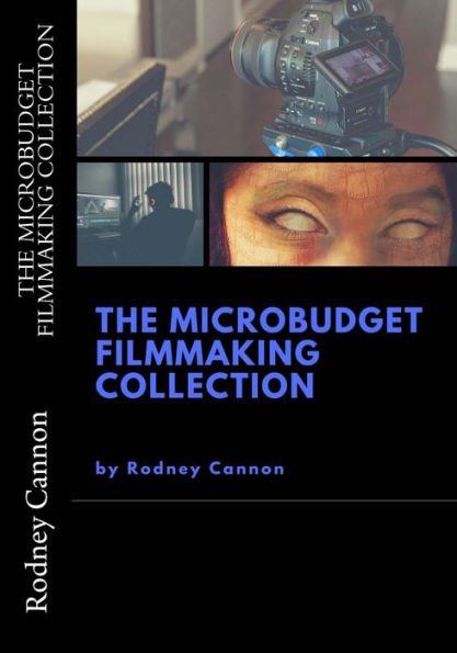 The MicroBudget Filmmaking Collection