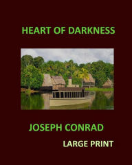 Title: HEART OF DARKNESS JOSEPH CONRAD Large Print, Author: Joseph Conrad