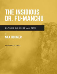 Title: The Insidious Dr. Fu Manchu, Author: Sax Rohmer