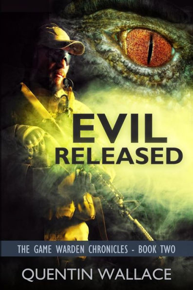 Evil Released: The Game Warden Chronicles Book Two