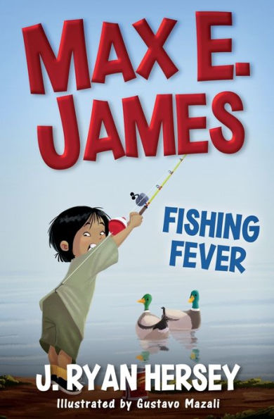 Max E. James: Fishing Fever