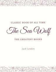 Title: The Sea Wolf, Author: Jack London