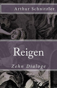 Title: Reigen: Zehn Dialoge, Author: Arthur Schnitzler