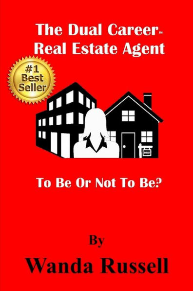 The Dual Career Real Estate Agent: To Be Or Not To Be?