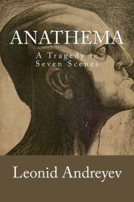 Title: Anathema: A Tragedy in Seven Scenes, Author: Herman Bernstein