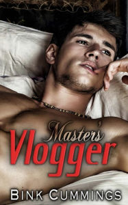 Title: Master's Vlogger, Author: Bink Cummings
