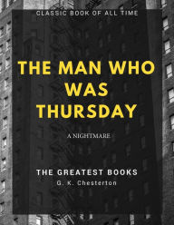 Title: The Man Who Was Thursday, Author: G. K. Chesterton