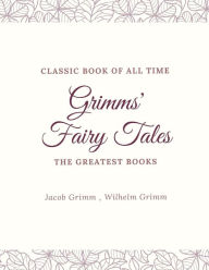 Title: Grimms' Fairy Tales, Author: Jacob Wilhelm Grimm