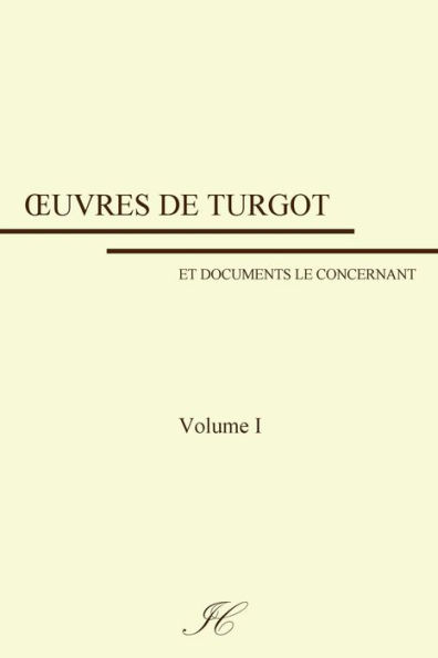 Oeuvres de Turgot: volume I