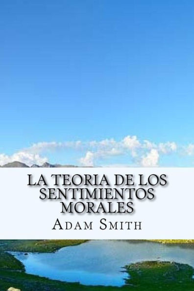 La Teoria de los Sentimientos Morales (Spanish) Edition