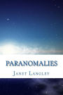 Paranomalies: The Paranormal is more 'normal' than you think!