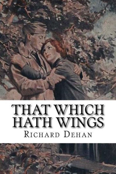 That Which Hath Wings: A Novel of the Day