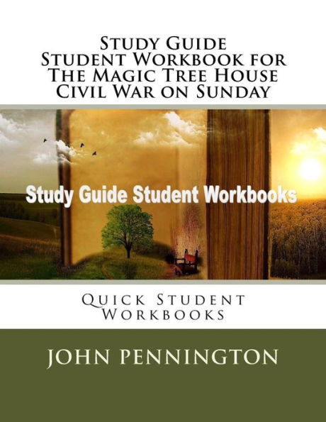 Study Guide Student Workbook for The Magic Tree House Civil War on Sunday: Quick Student Workbooks