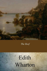 Title: The Reef, Author: Edith Wharton