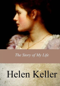 Title: The Story of My Life, Author: Helen Keller