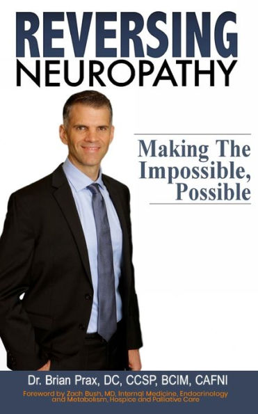 Reversing Neuropathy: Making The Impossible Possible