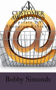 Title: Cny: Customer Awareness: Upstate NY Shopping Reviews, Author: Bobby Simonds
