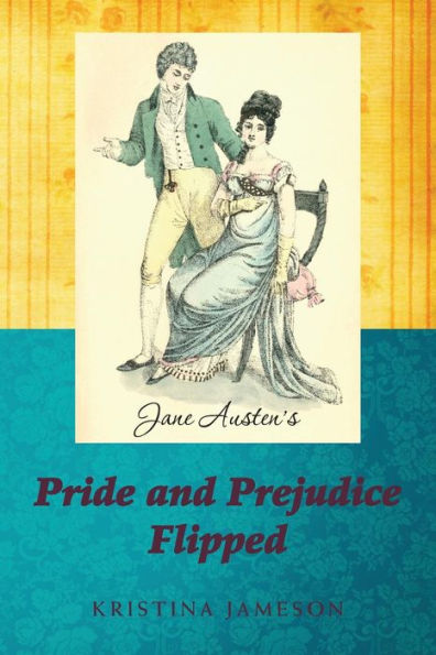 Jane Austen's Pride and Prejudice Flipped