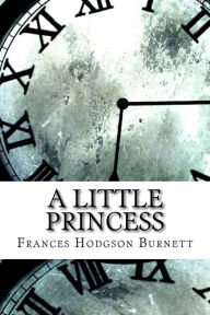 Title: A Little Princess, Author: Frances Hodgson Burnett