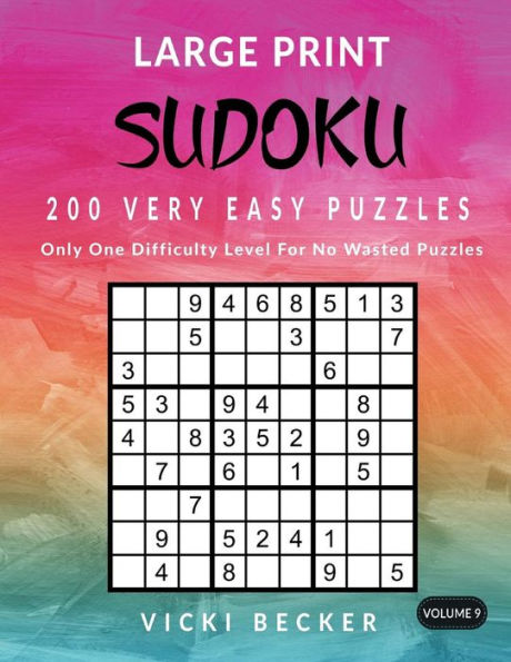 Large Print Sudoku 200 Very Easy Puzzles: Only One Difficulty Level For No Wasted Puzzles