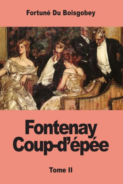 Fontenay Coup-d'ï¿½pï¿½e: Tome II