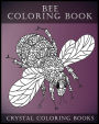 Bee Coloring Book For Adults: A Stress Relief Adult Coloring Book Containing 30 Bee Coloring Designs.