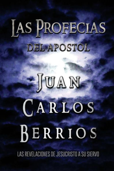 Las Profecias De Juan Carlos Berrios