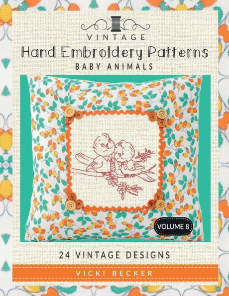 Vintage Hand Embroidery Patterns Baby Animals: 24 Authentic Vintage Designs