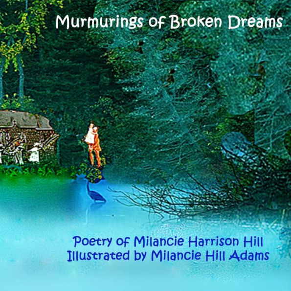 Murmurings of Broken Dreams