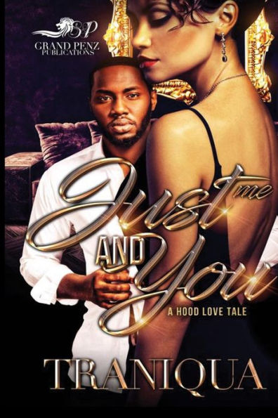 Just Me and You: A Hood Love Tale