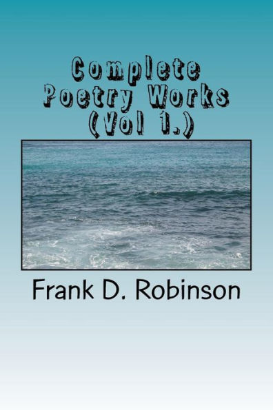 Complete Poetry Works (Vol 1.)