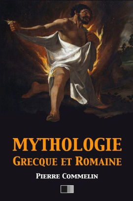 Mythologie Grecque Et Romaine By Pierre Commelin Paperback Barnes Noble