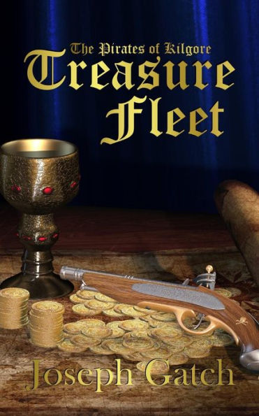 The Pirates of Kilgore: Treasure Fleet