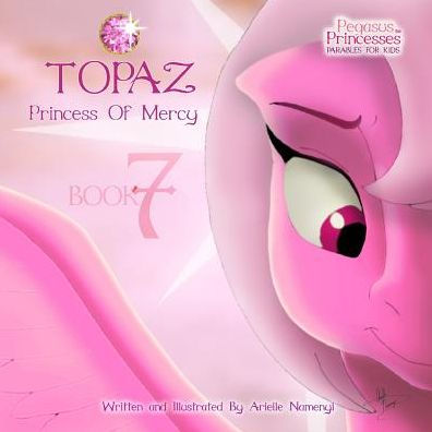 Pegasus Princesses Volume 7: Topaz Princess of Mercy