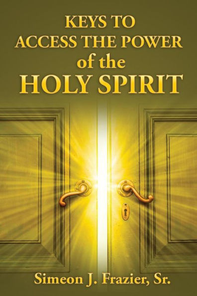 Keys To Access The Power of the Holy Spirit