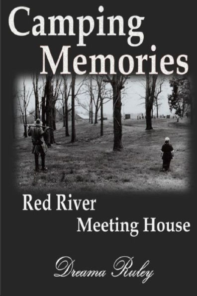 Camping Memories Red River Meeting House