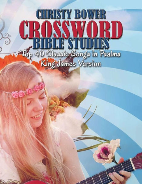 Crossword Bible Studies - Top 40 Classic Songs in Psalms: King James Version