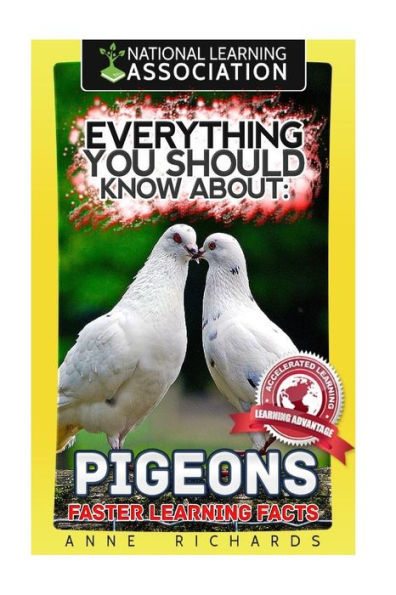 Everything You Should Know About: PIGEONS Faster Learning Facts